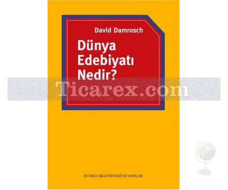 Dünya Edebiyatı Nedir? | David Damrosch - Resim 1