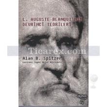 L. Auguste Blanqui'nin Devrimci Teorileri | Alan B. Spitzer