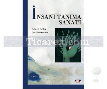 İnsanı Tanıma Sanatı | Alfred Adler - Resim 1