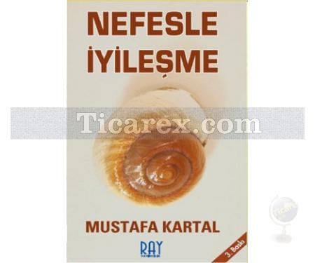 Nefesle İyileşme | Mustafa Kartal - Resim 1