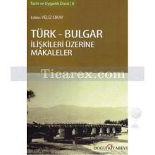 turk_-_bulgar_iliskileri_uzerine_makaleler