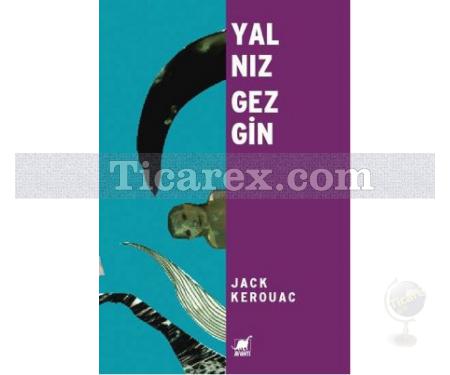 Yalnız Gezgin | Jack Kerouac - Resim 1