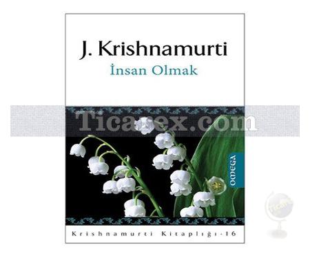 İnsan Olmak | Jiddu Krishnamurti - Resim 1