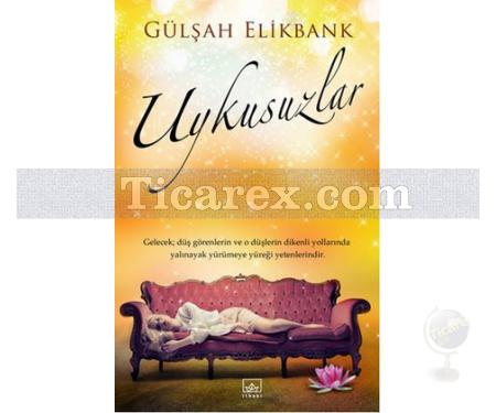 Uykusuzlar | Gülşah Elikbank - Resim 1