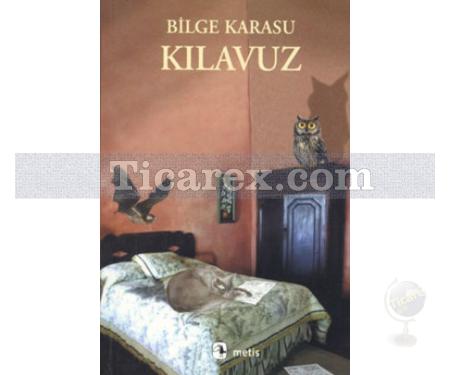 Kılavuz | Bilge Karasu - Resim 1