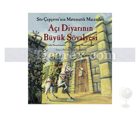 Açı Diyarının Büyük Şövalyesi | Sör Çepçevre'nin Matematik Maceraları | Cindy Neuschwander - Resim 1