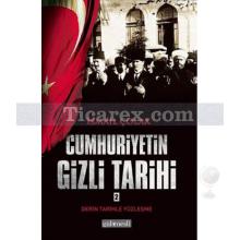 Cumhuriyetin Gizli Tarihi 2 | İsmail Çolak