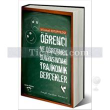 Öğrenci ve Öğretmen Dünyasındaki Trajikomik Gerçekler | M. İsmail Kutupyıldızı