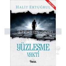 Yüzleşme Vakti | Halit Ertuğrul