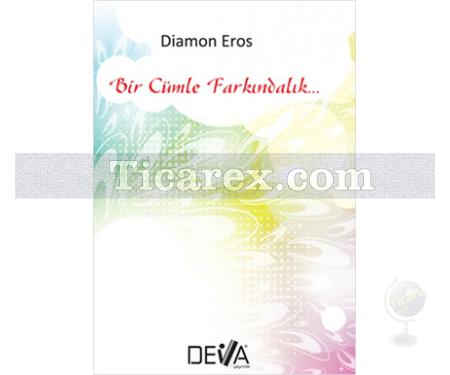 Bir Cümle Farkındalık | Diamon Eros - Resim 1