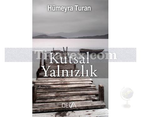 Kutsal Yalnızlık | Hümeyra Turan - Resim 1