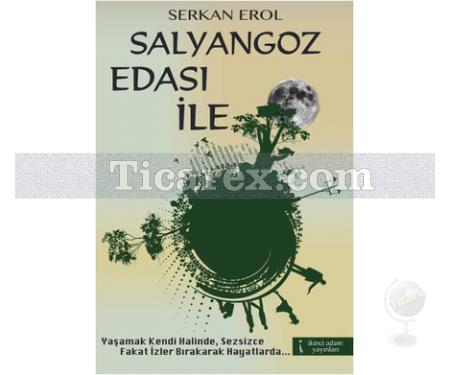 Salyangoz Edası | Serkan Erol - Resim 1