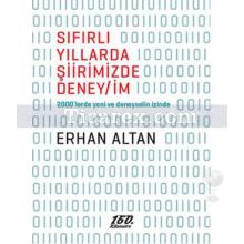 Sıfırlı Yıllarda Şiirimizde Deney/İm | Erhan Altan