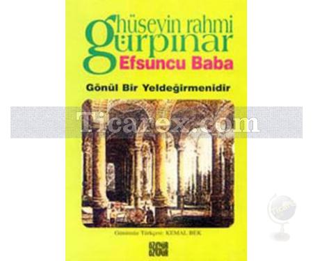 Efsuncu Baba / Gönül Bir Yeldeğirmenidir | Hüseyin Rahmi Gürpınar - Resim 1