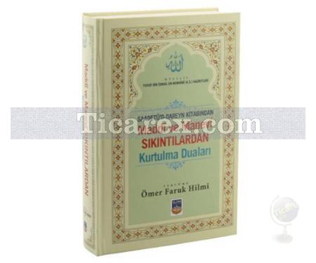 Maddi ve Manevi Sıkıntılardan Kurtulma Duaları | Saadetü'd Dareyn Kitabından | Ömer Faruk Hilmi - Resim 1