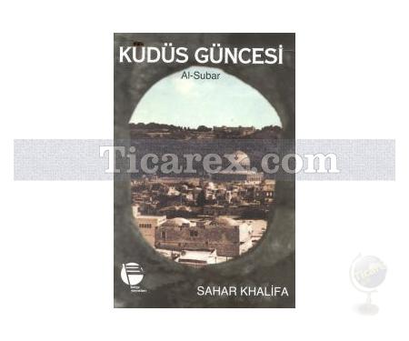 Kudüs Güncesi | Sahar Khalifa - Resim 1