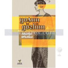 Yosun Gözlüm | Zekeriya Efiloğlu