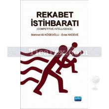 Rekabet İstihbaratı | Competitive Intelligence | Erdal Akdeve, Mehmet Ali Köseoğlu