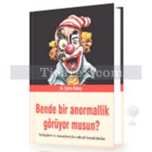 Bende Bir Anormallik Görüyor musun? | Çetin Özbey