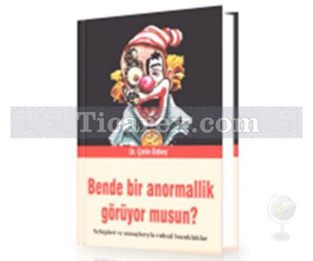 Bende Bir Anormallik Görüyor musun? | Çetin Özbey - Resim 1