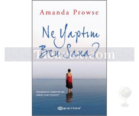 Ne Yaptım Ben Sana? | Amanda Prowse - Resim 1