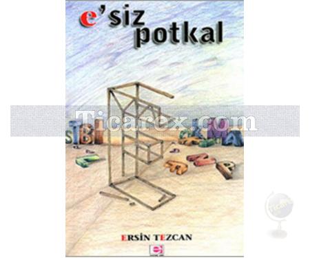 E'siz Potkal | Ersin Tezcan - Resim 1