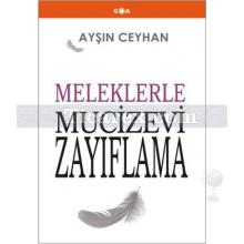 Meleklerle Mucizevi Zayıflama | Ayşın Ceyhan