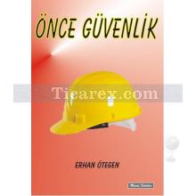 Önce Güvenlik | Erhan Ötegen