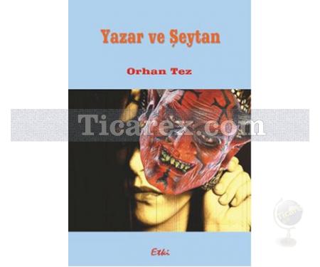 Yazar ve Şeytan | Orhan Tez - Resim 1