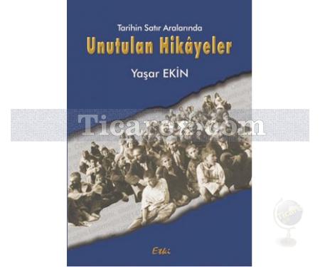 Unutulan Hikayeler | Yaşar Ekin - Resim 1