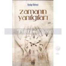 Zamanın Yanılgıları | Eyüp Ekinci