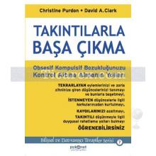 Takıntılarla Baş Çıkma | Obsesif Kompulsif Bozukluğunuzu Kontrol Altına Almanın Yolları | Christine Purdon, David A. Clark