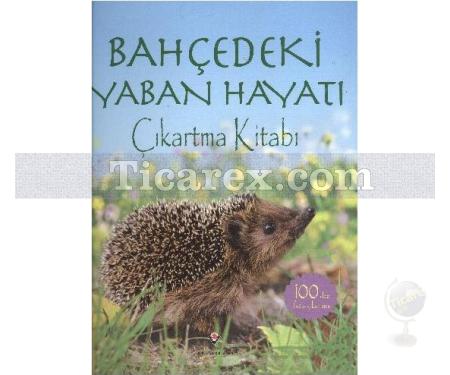 Bahçedeki Yaban Hayatı (Çıkartma Kitabı) | Phillip Clarke - Resim 1