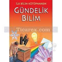 Gündelik Bilim | İlk Bilim Kütüphanem | Kolektif