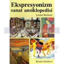 Ekspresyonizm | Sanat Ansiklopedisi | Lionel Richard