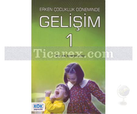 Erken Çocukluk Döneminde Gelişim 1 | Mesude Atay - Resim 1