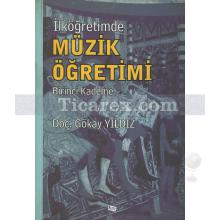 İlköğretimde Müzik Öğretimi | Gökay Yıldız