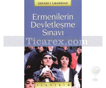 Ermenilerin Devletleşme Sınavı | Bağımsızlıktan Bugüne Ermeni Siyasi Düşünüşü | Gerard J. Libaridian - Resim 1