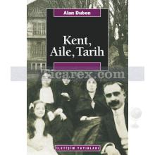 Kent, Aile, Tarih | Alan Duben