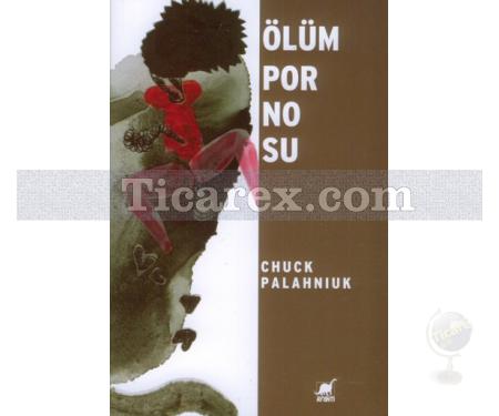 Ölüm Pornosu | Chuck Palahniuk - Resim 1