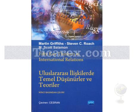 Uluslararası İlişkilerde Temel Düşünürler ve Teoriler | Martin Griffiths, Steven C. Roach, M. Scott Solomon - Resim 1