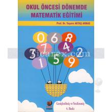 Okul Öncesi Dönemde Matematik Eğitimi | Yaşare Aktaş Arnas