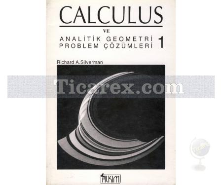 Calculus ve Analitik Geometri Problem Çözümleri 1 | Richard A. Silverman - Resim 1