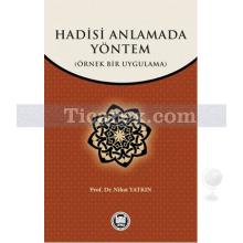 Hadisi Anlamada Yöntem | Nihat Yatkın