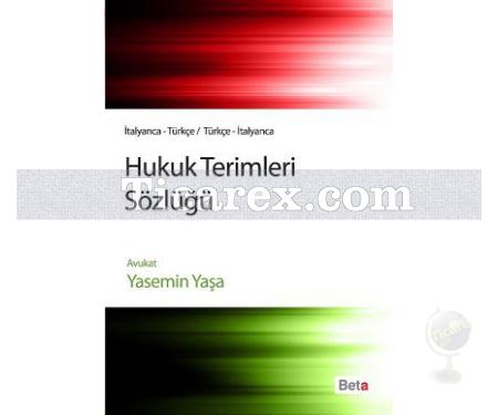 Hukuk Terimleri Sözlüğü | İtalyanca-Türkçe / Türkçe-İtalyanca | Yasemin Yaşa - Resim 1