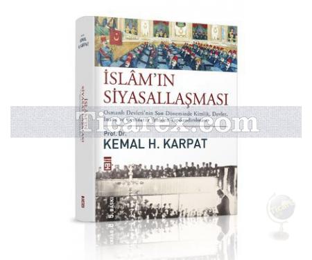 İslam'ın Siyasallaşması | Kemal Karpat - Resim 1