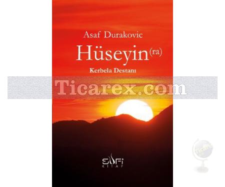 Hüseyin (ra) - Kerbela Destanı | Asaf Durakovic - Resim 1