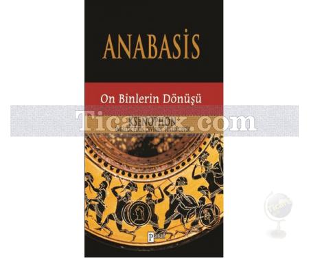 Anabasis | On Binlerin Dönüşü | Ksenophon - Resim 1