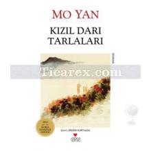 Kızıl Darı Tarlaları | Mo Yan