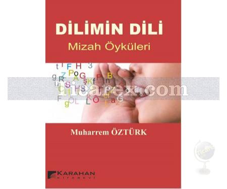 Dilimin Dili | Mizah Öyküleri | Muharrem Öztürk - Resim 1